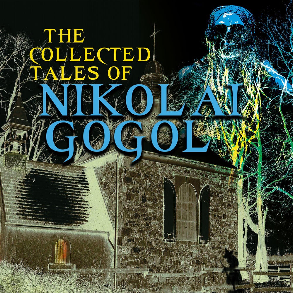 The Collected Tales of Nikolai Gogol