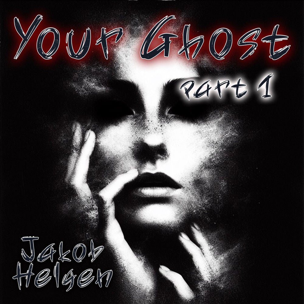 Your Ghost Part 1