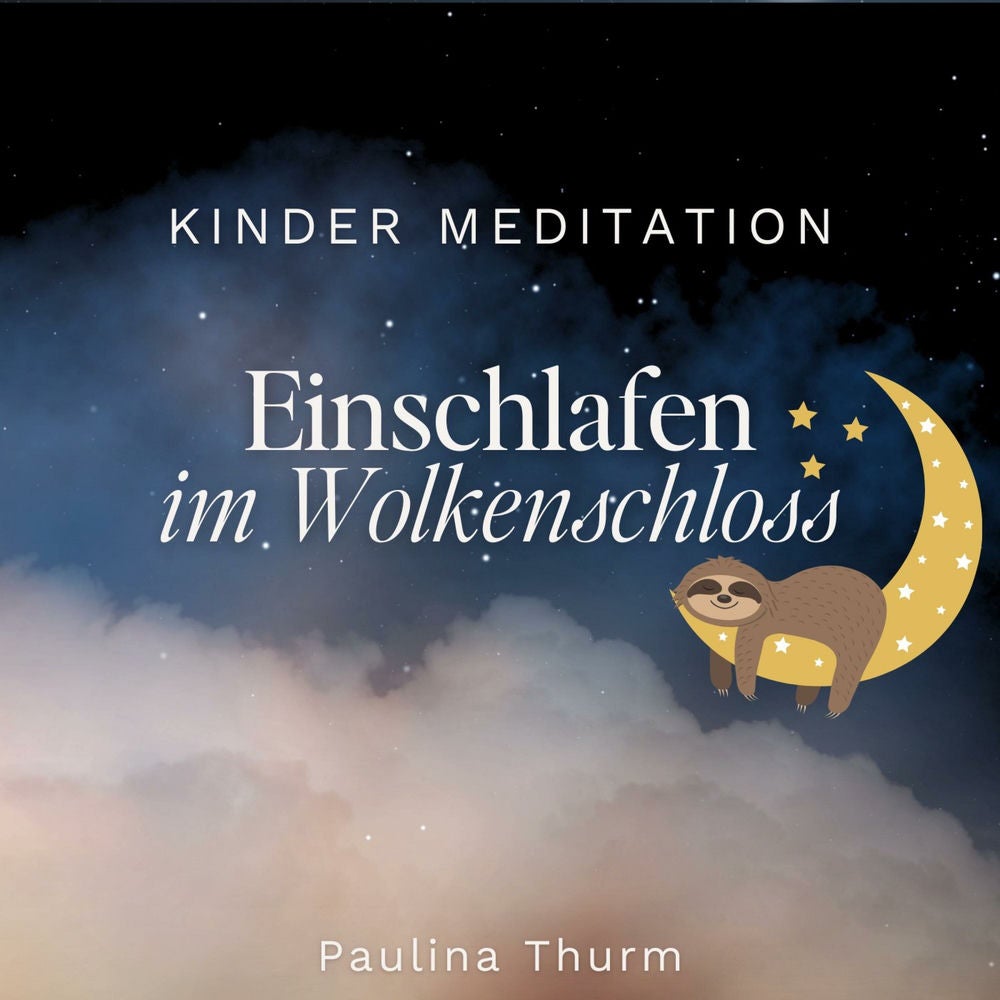 Einschlafen im Wolkenschloss - Gute Nacht Meditation für Kinder