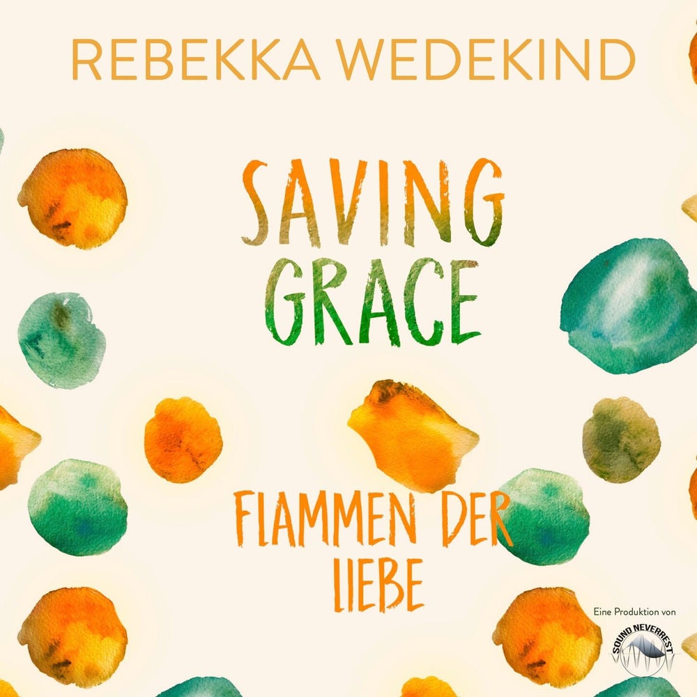 Saving Grace. Flammen der Liebe. - Love Again, Band 2