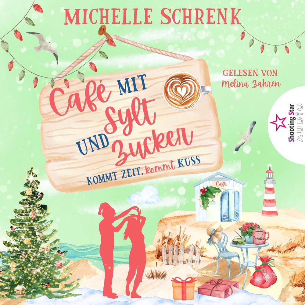 Kommt Zeit, kommt Kuss - Café mit Sylt und Zucker, Band 4