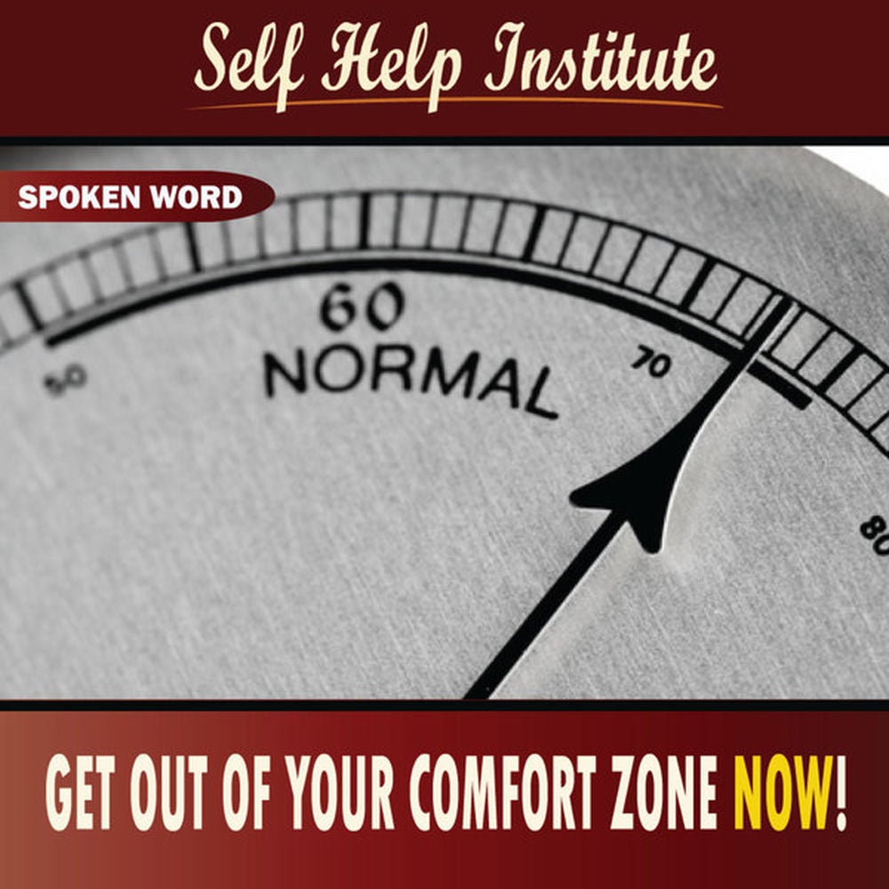 Get Out of Your Comfort Zone Now!