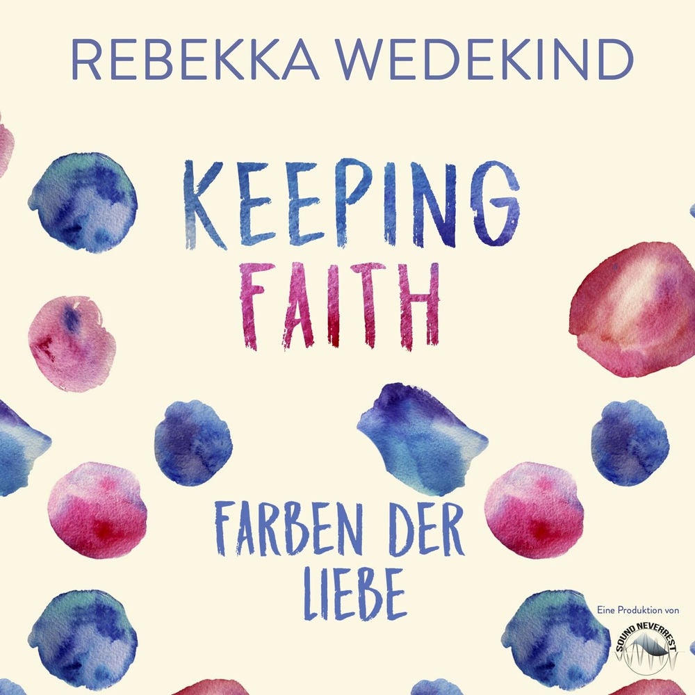 Keeping Faith - Farben der Liebe - Love Again, Band 1