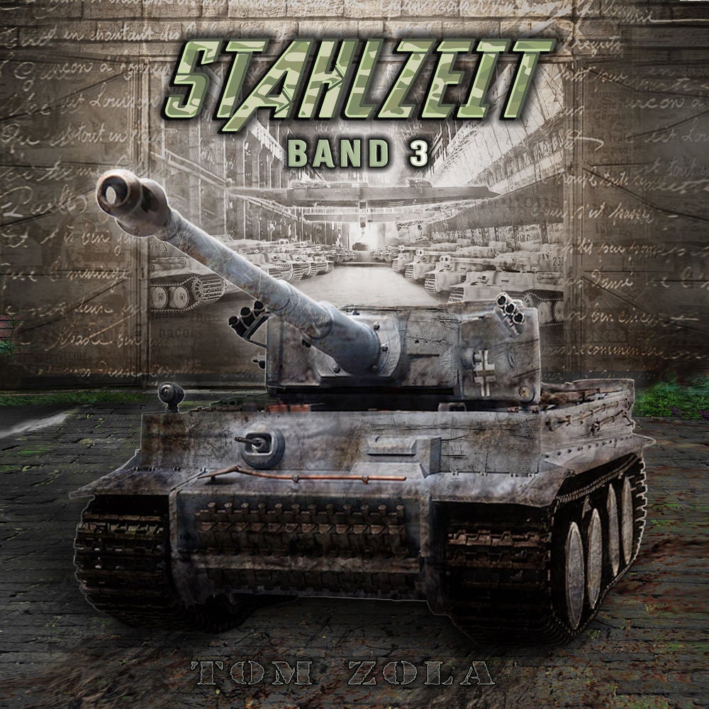 STAHLZEIT Band 3: "D-Day: Die Invasion" – Der andere 2. Weltkrieg (Stahlzeit - Alternativweltgeschichte über einen anderen 2. Welt