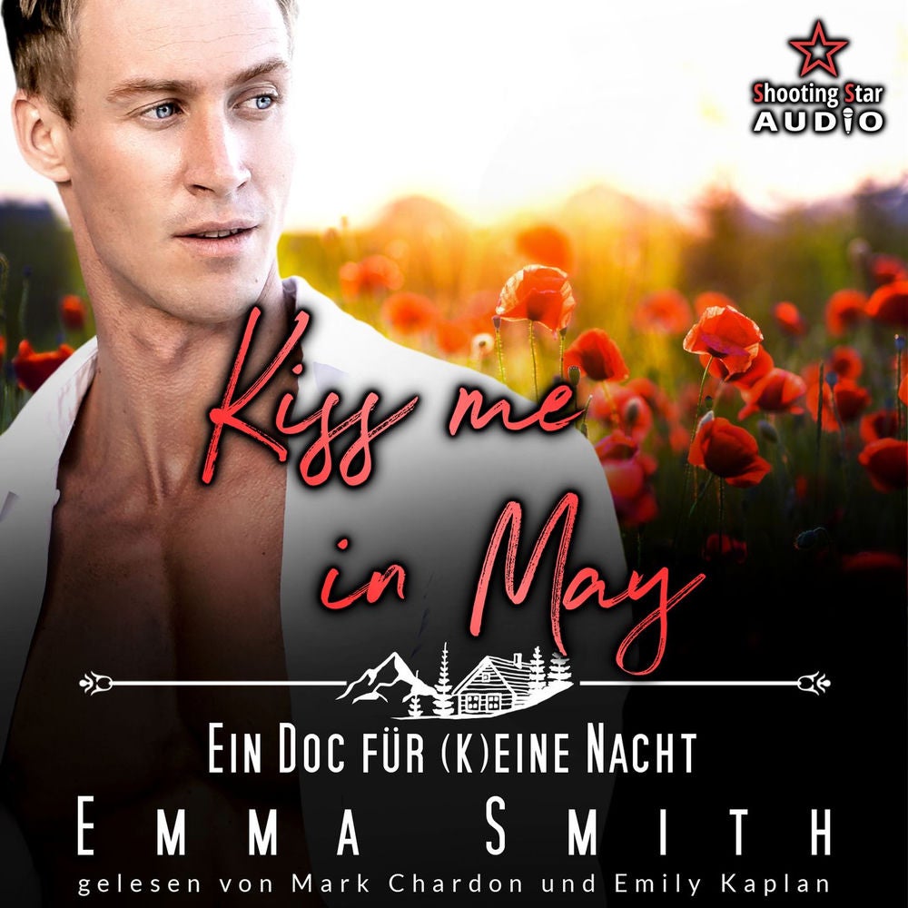 Kiss me in May: Ein Doc für (k)eine Nacht - Kleinstadtliebe in Pinewood Bay, Band 5
