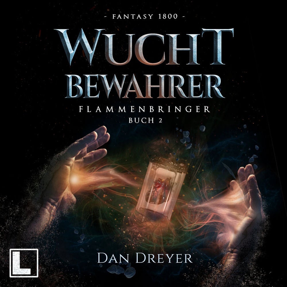 WuchtBewahrer - FlammenBringer, Band 2