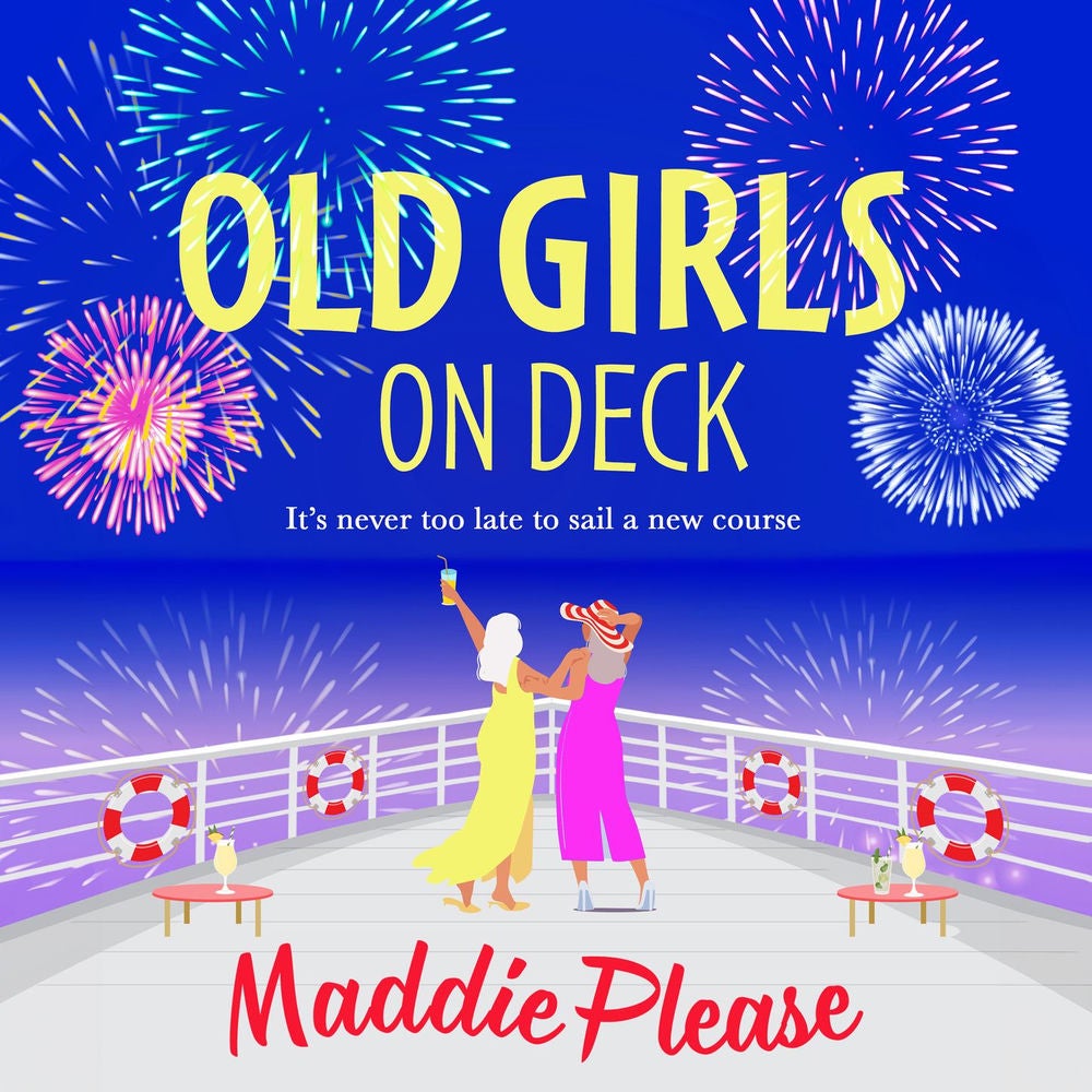 Old Girls on Deck - A BRAND NEW uplifting, heart-warming read from BESTSELLER Maddie Please for summer 2024
