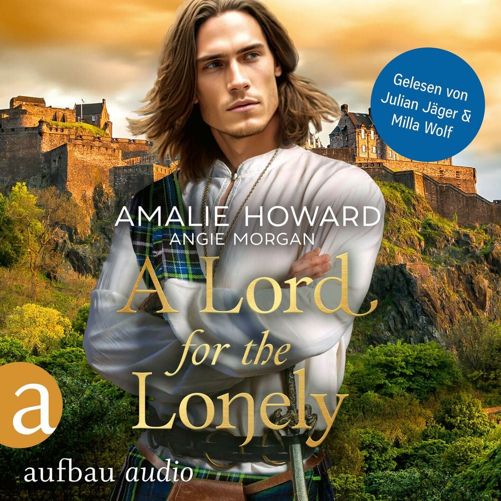 A Lord for the Lonely - Die Liebe und der Highlander, Band 2