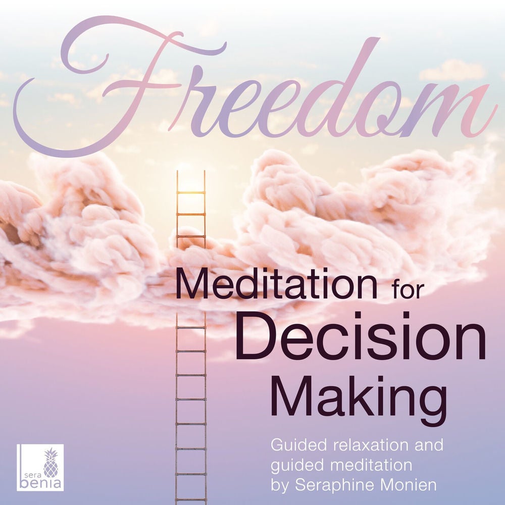 Freedom - Meditation for decision making - Guided relaxation and guided meditation