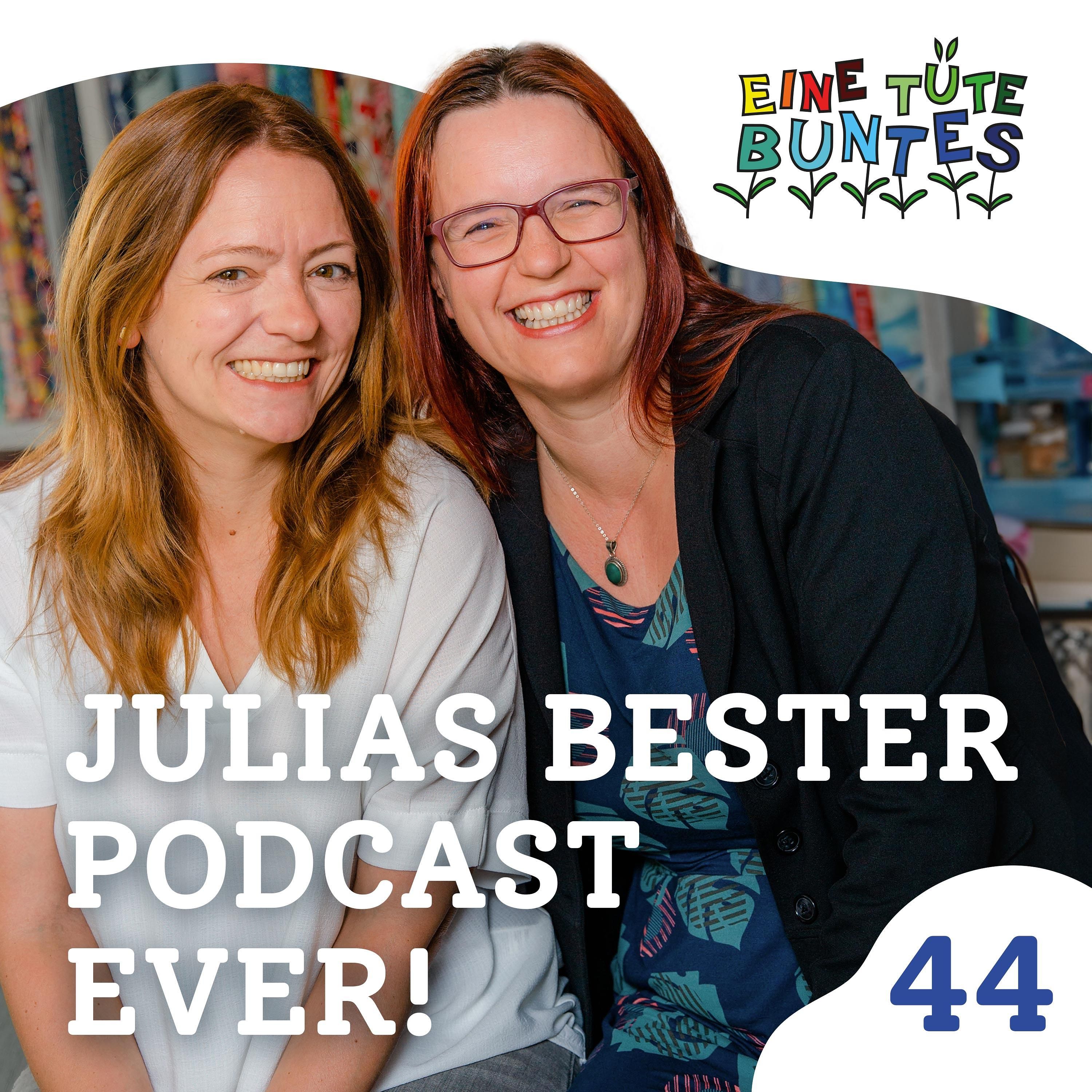 Episode 44: Julias bester Podcast ever!