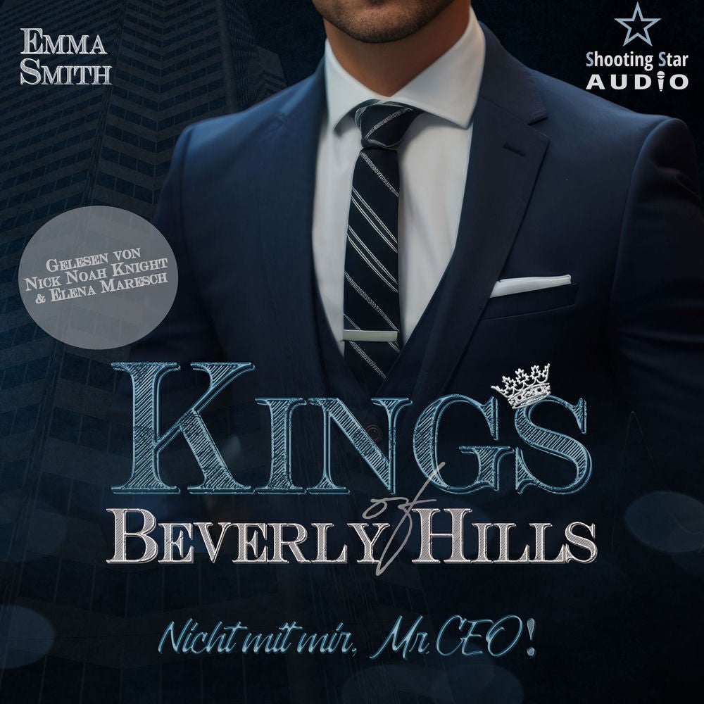 Nicht mit mir, Mr. CEO! - Kings of Beverly Hills, Band 2