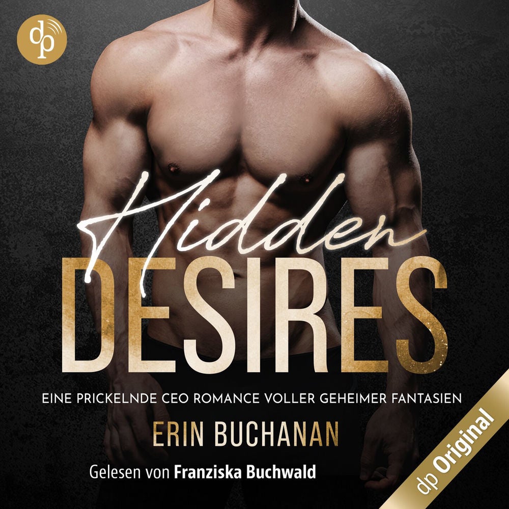 Hidden Desires - Eine prickelnde CEO Romance voller geheimer Fantasien