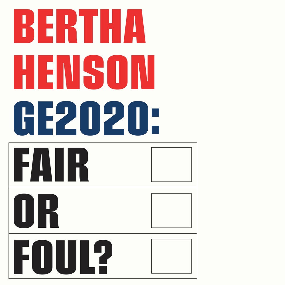 GE2020: Fair or Foul?