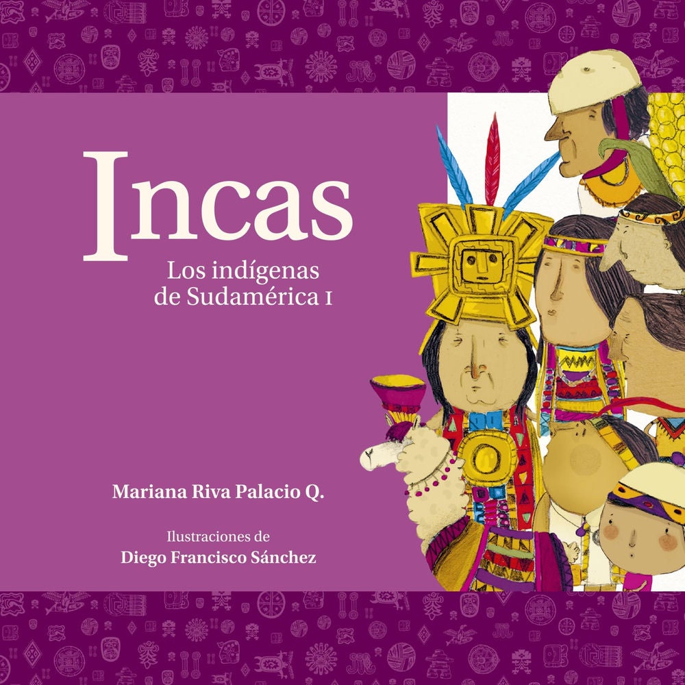 Incas. Los indígenas de Sudamérica I