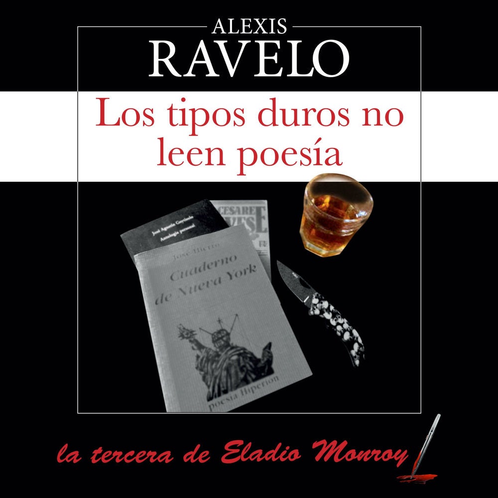 Los tipos duros no leen poesía: La tercera de Eladio Monroy