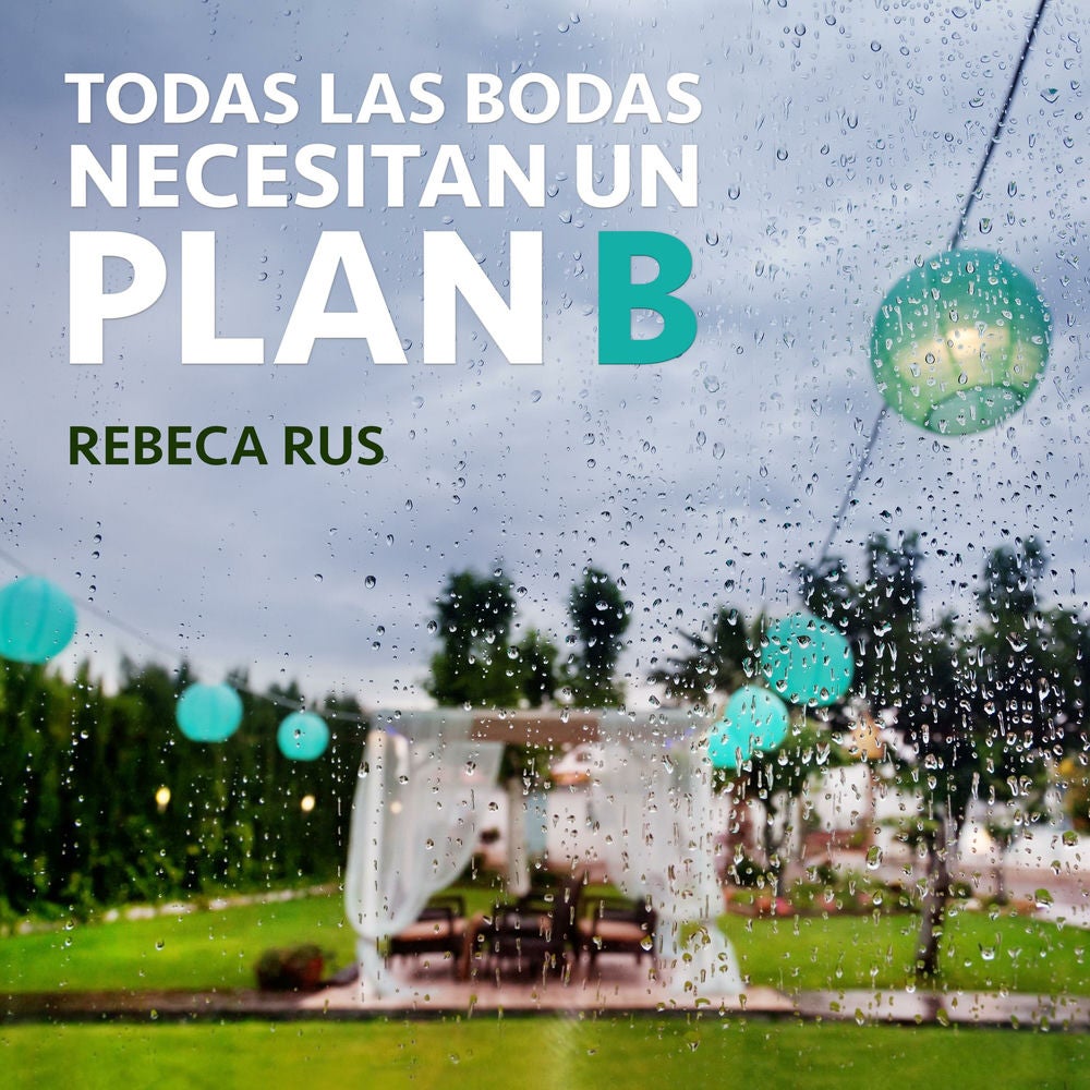 Todas las bodas necesitan un plan B
