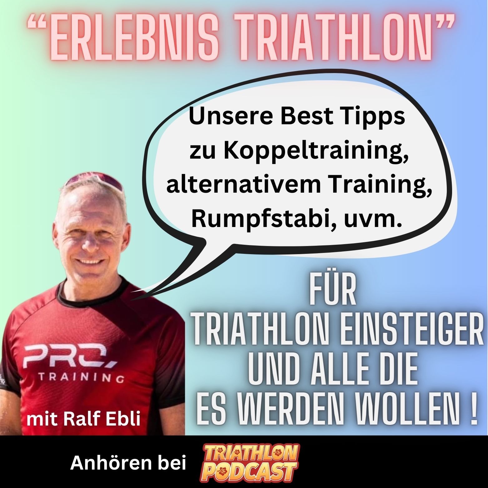 Unsere Best Tipps zu Koppeltraining, alternativem Training uvm. - Erlebnis Triathlon - Die Serie für Triathlon EinsteigerInnen und alle die es werden wollen - mit Ralf Ebli