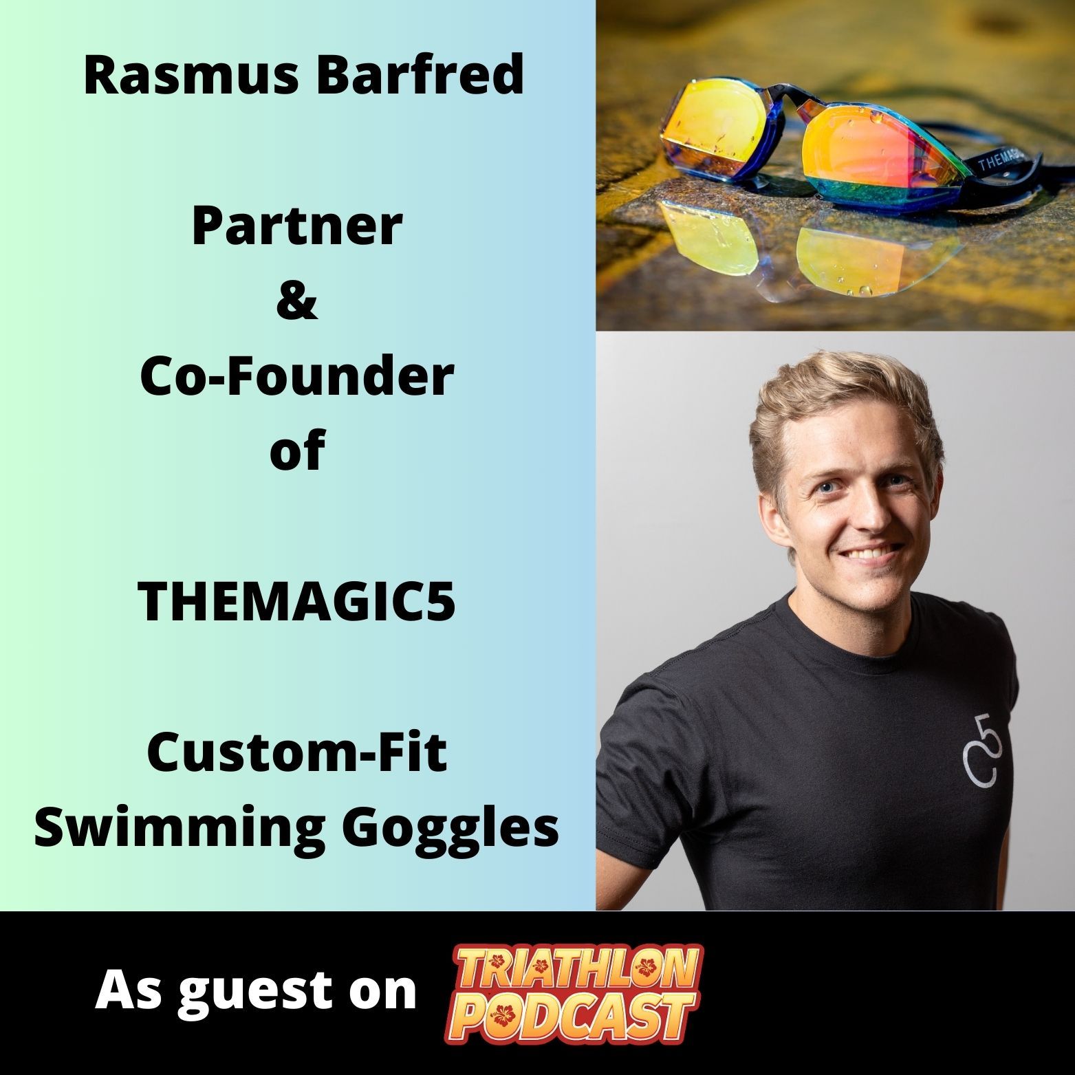 Rasmus Barfred - Partner and Co-Founder of THEMAGIC5 Custom-Fit Swimming Goggles