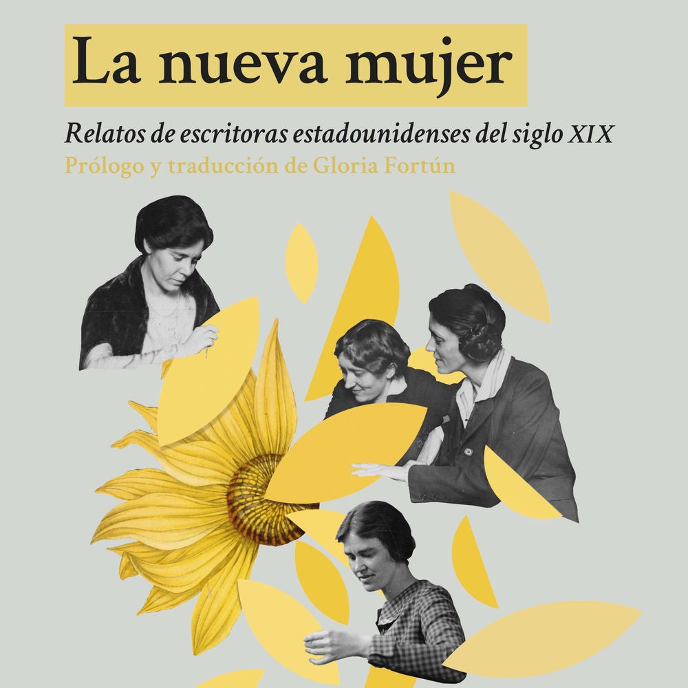 La nueva mujer: Relatos de escritoras estadounidenses del siglo XIX