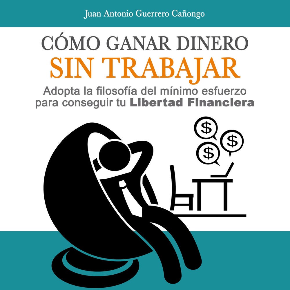 Cómo ganar dinero sin trabajar