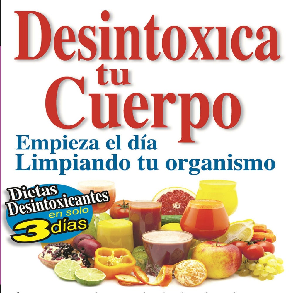 Desintoxica tu cuerpo