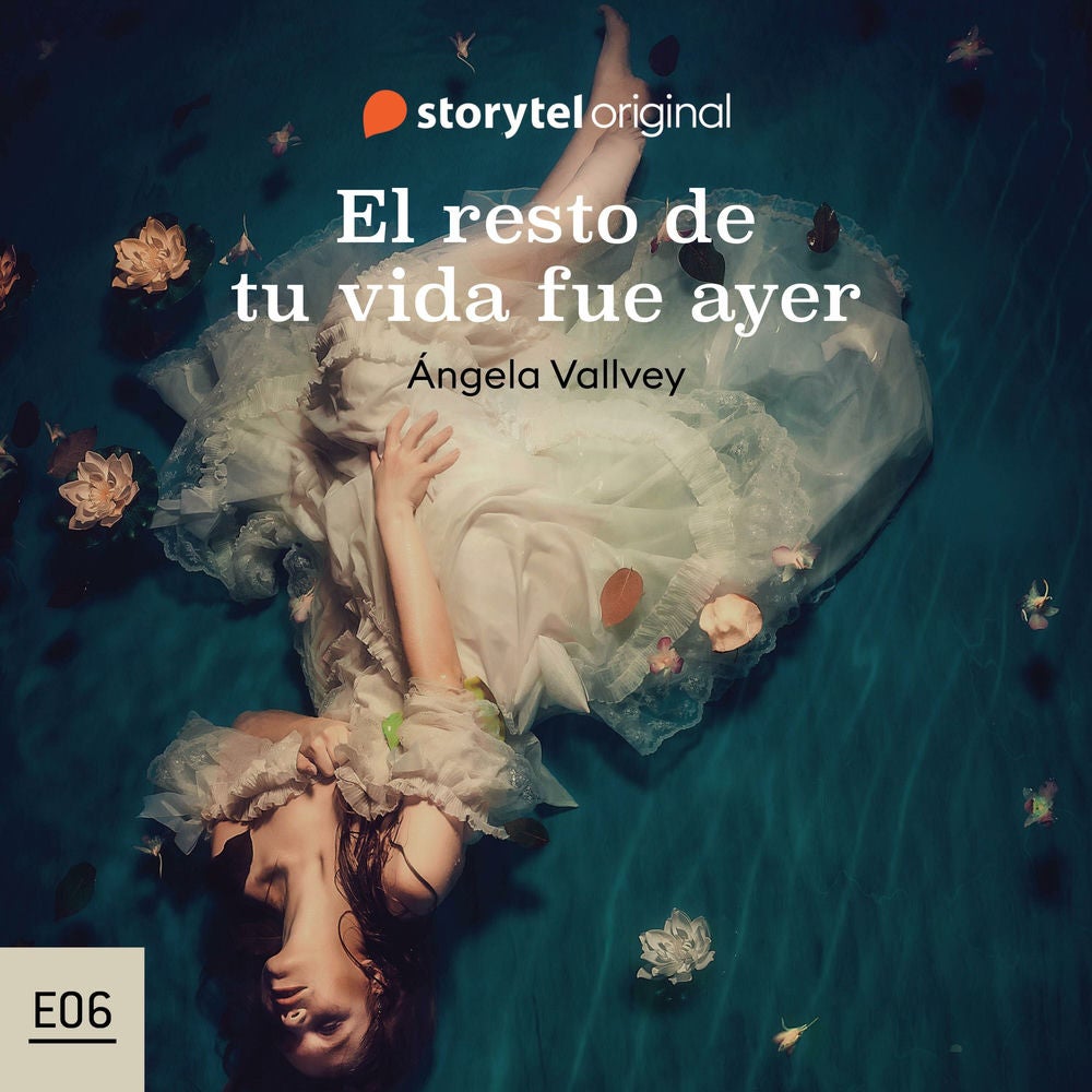 El resto de tu vida fue ayer - S01E06