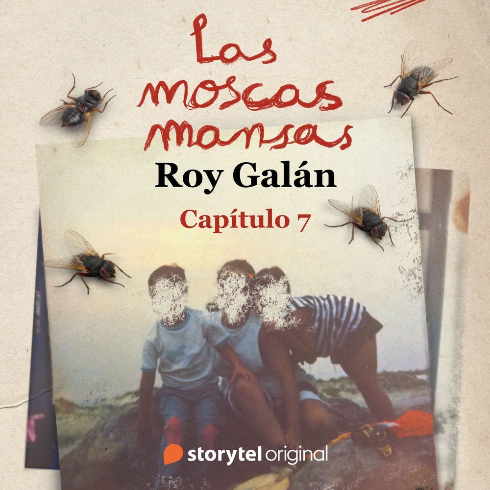 Las moscas mansas - E7