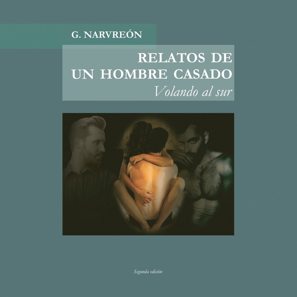 Relatos de un hombre casado. Volando al sur: Volando al sur