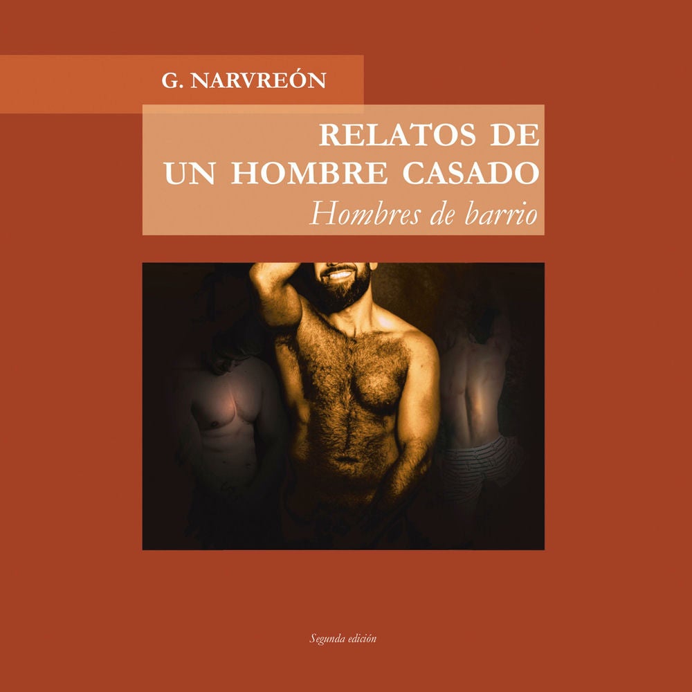 Relatos de un hombre casado. Hombres de barrio: Hombres de barrio