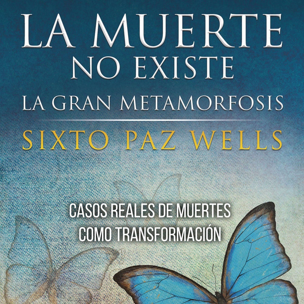 La muerte no existe. La gran metamorfosis: La gran metamorfosis