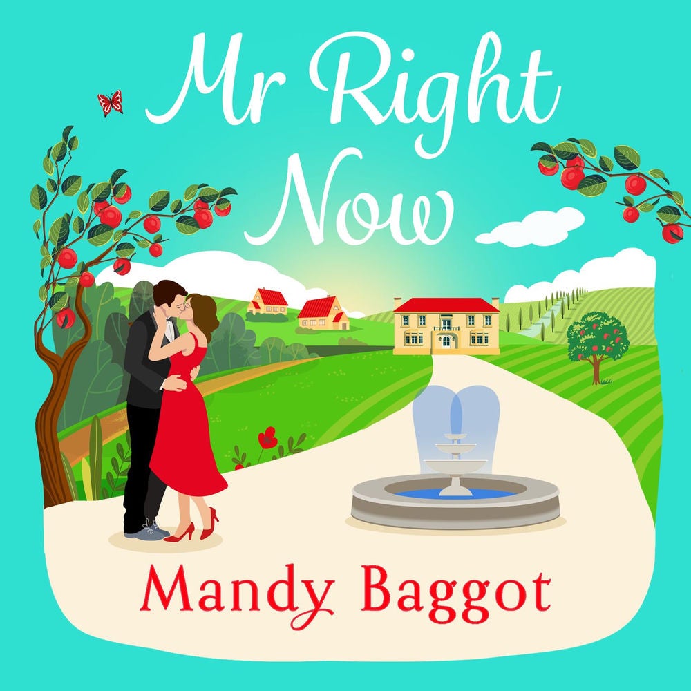 Mr Right Now - An uplifting, heart-warming read from top 20 bestseller Mandy Baggot for summer 2024