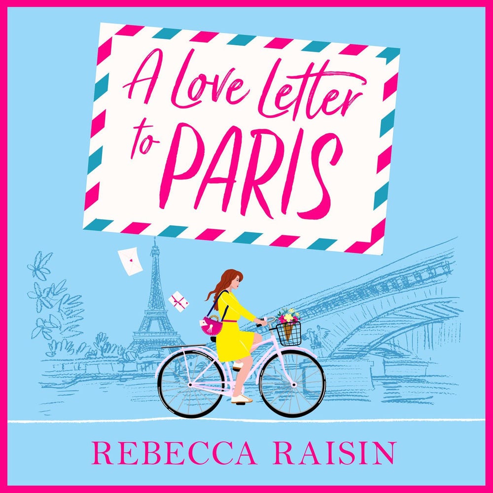 Love Letter to Paris - A BRAND NEW Parisian summer romance from the BESTSELLING author of Summer at the Santorini Bookshop