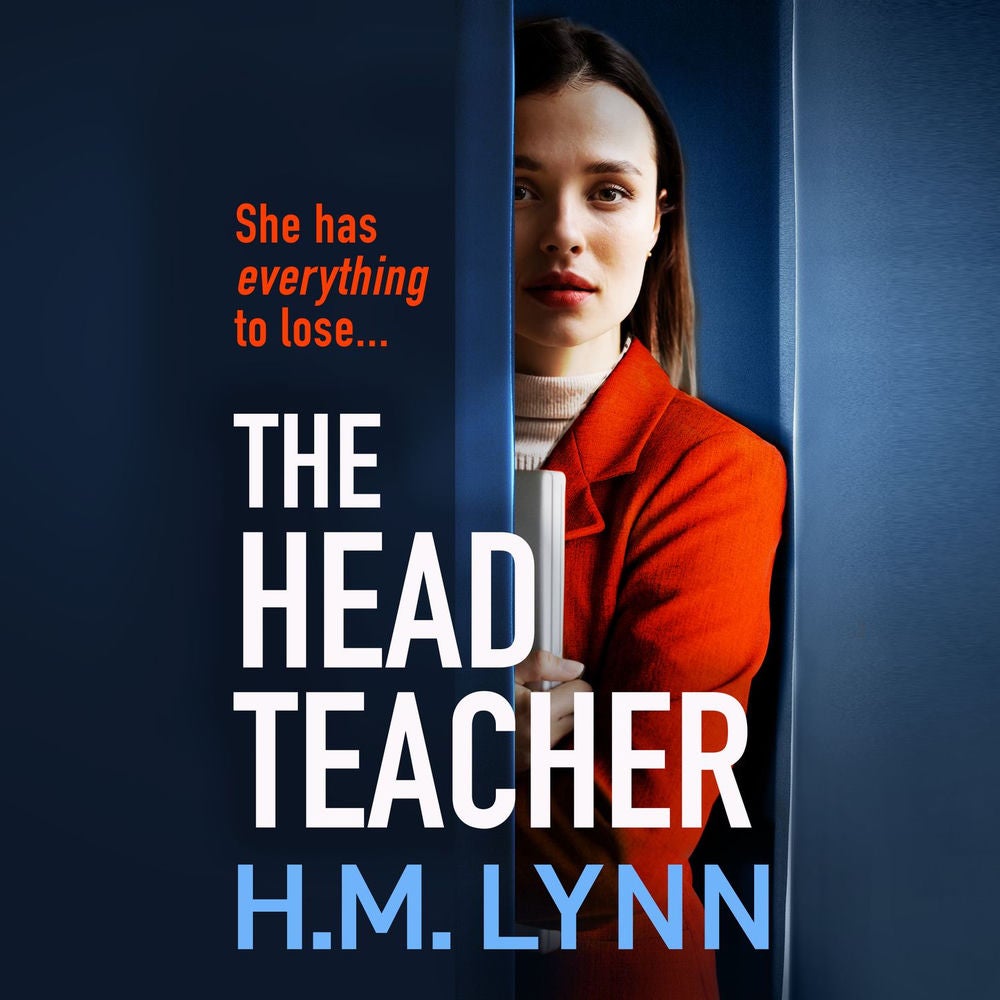 Head Teacher - A BRAND NEW completely chilling psychological thriller from H.M. Lynn for summer 2024