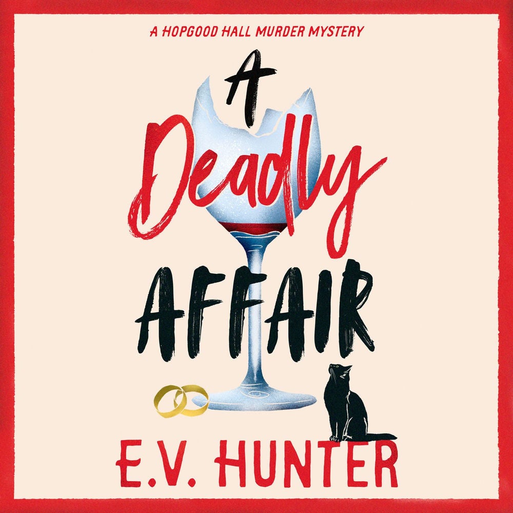 Deadly Affair - The BRAND NEW instalment in E V Hunter's page-turning cozy mystery series for summer 2024