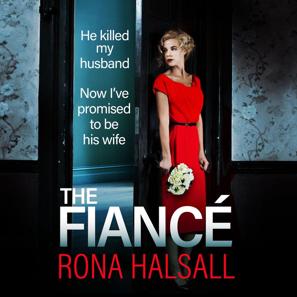 Fiance - The BRAND NEW utterly gripping psychological thriller from #1 BESTSELLER Rona Halsall for summer 2024