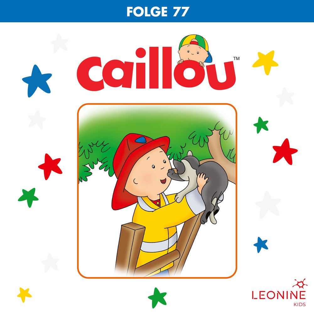 Folge 77: Caillou, der Feuerwehrmann / Caillou geht zelten