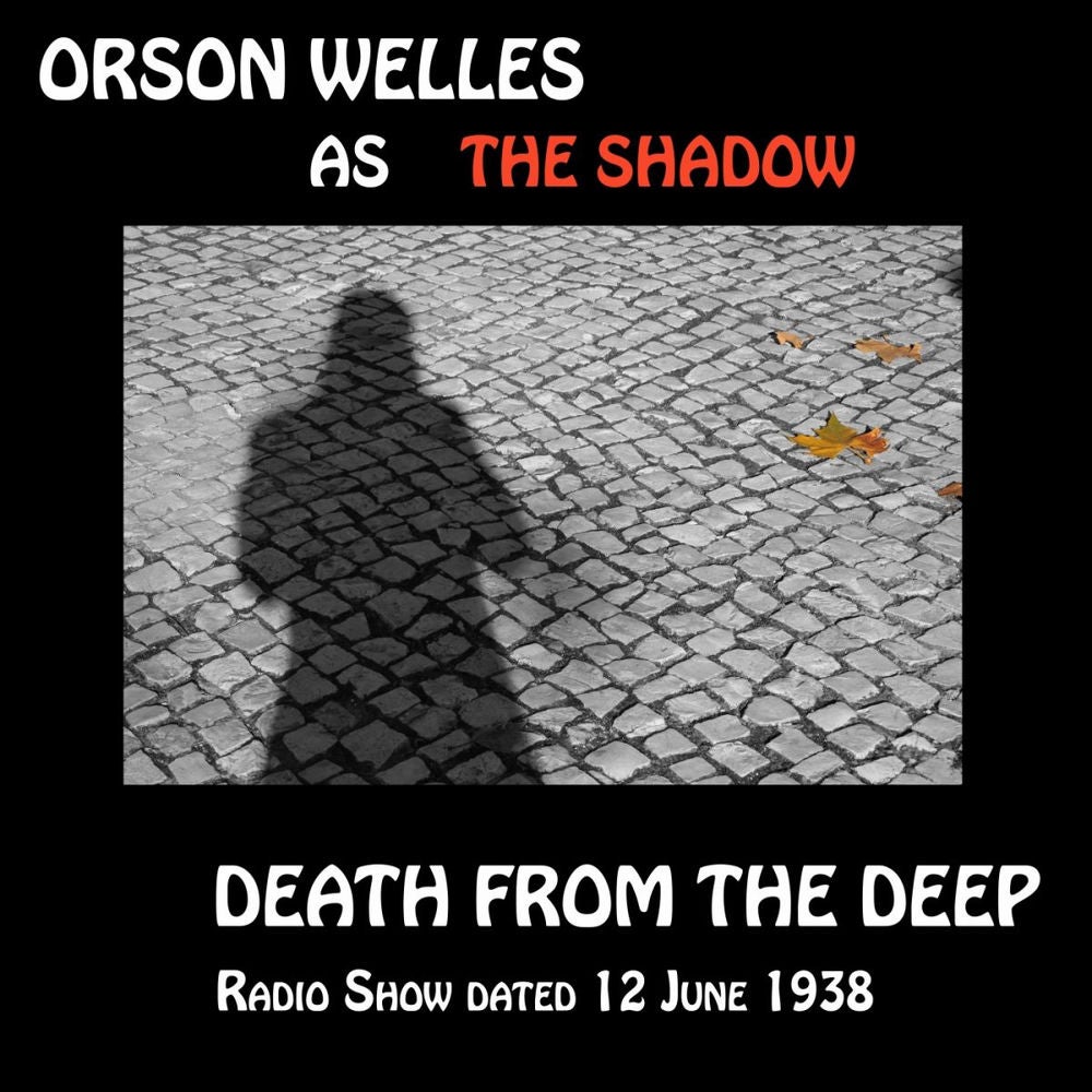 Orson Welles as The Shadow, Death from the Deep