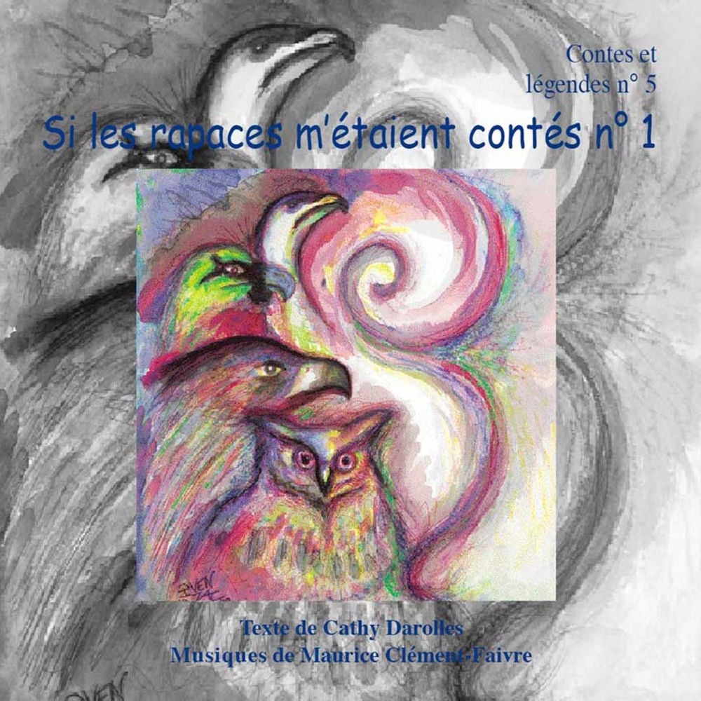 Si les rapaces m'étaient contés, vol. 1