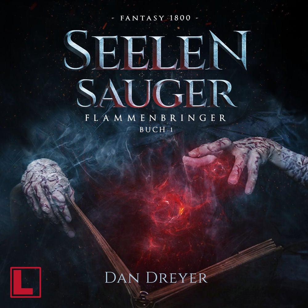 SeelenSauger - FlammenBringer, Band 1