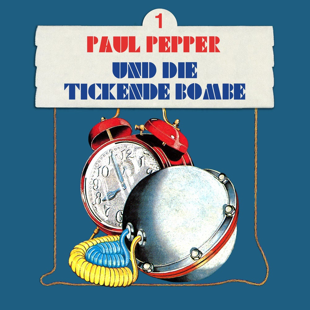 Folge 1: Paul Pepper und die tickende Bombe