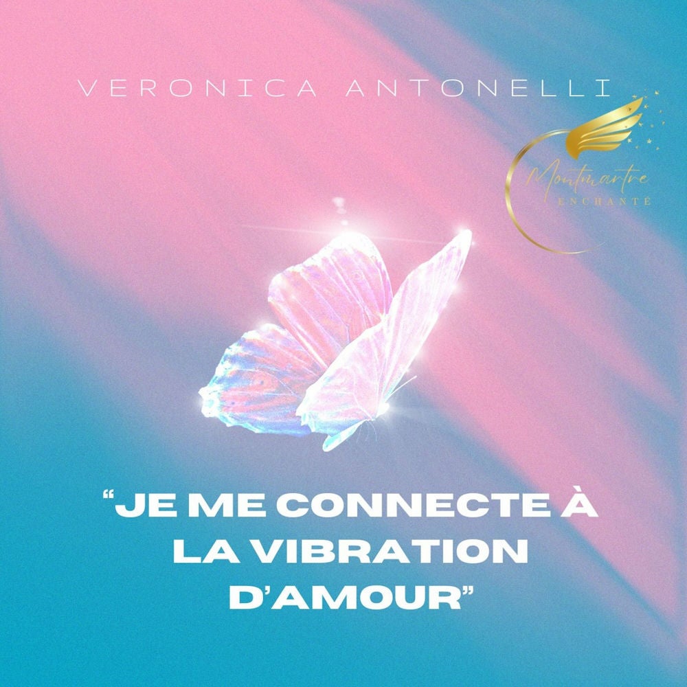 Je me connecte à la vibration d'amour