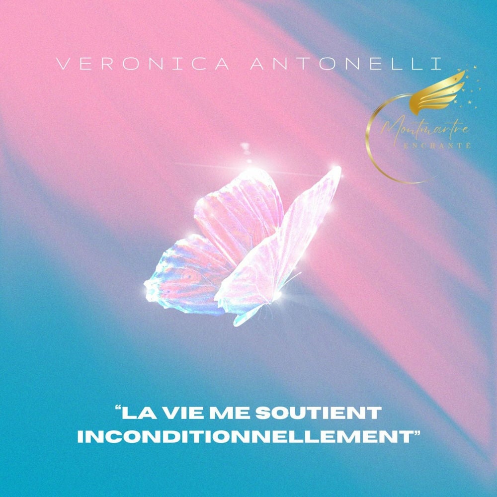 La vie me soutient inconditionnellement