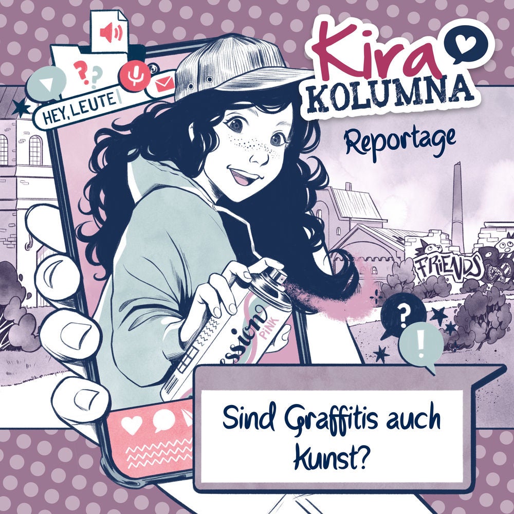 Kira Kolumna Reportage: Sind Graffitis auch Kunst?