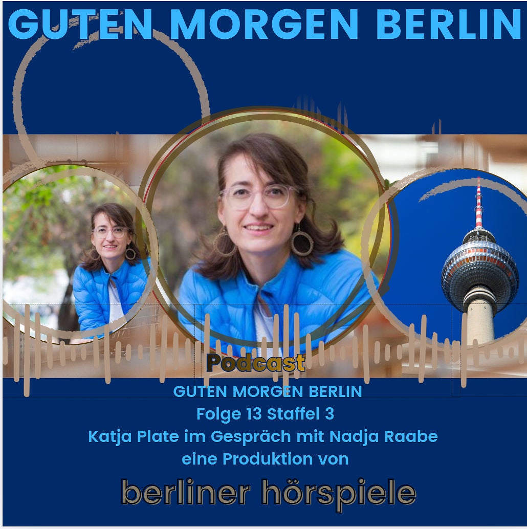 Katja Plate zu Gast bei Guten Morgen Berlin - Der Podcast