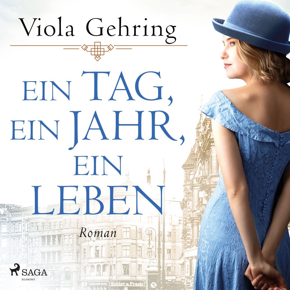 Ein Tag, ein Jahr, ein Leben: Roman | Die berührende Frauensaga eines Jahrhundertlebens