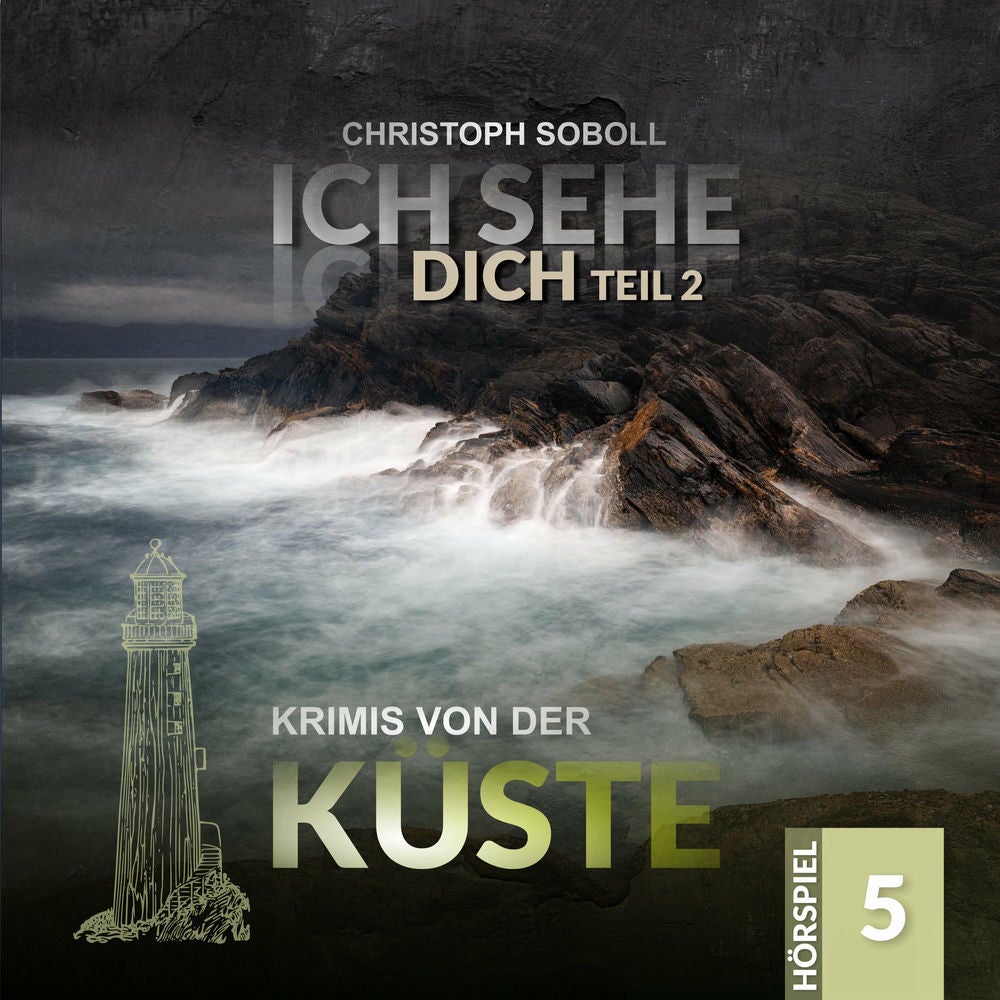 Krimis von der Küste Folge 5 - Ich sehe Dich
