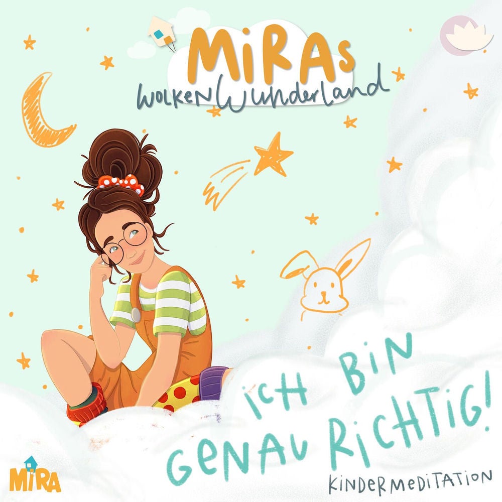 Kindermeditation: Ich bin genau richtig! MiRAs Wolkenwunderland