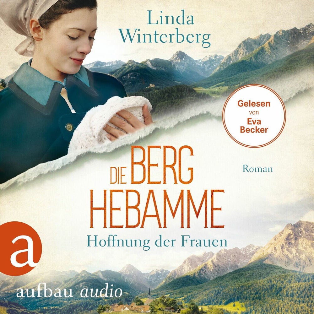 Die Berghebamme - Hoffnung der Frauen - Kinder-der-Berge-Saga, Band 1