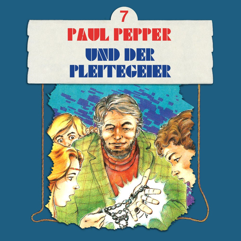 Folge 7: Paul Pepper und der Pleitegeier