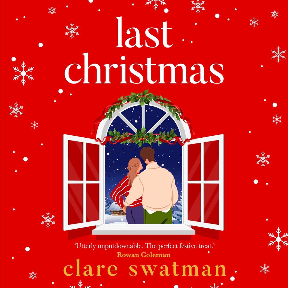 Last Christmas - A BRAND NEW gorgeous, uplifting festive read from BESTSELLER Clare Swatman for 2024